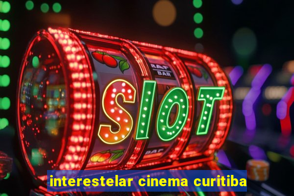 interestelar cinema curitiba